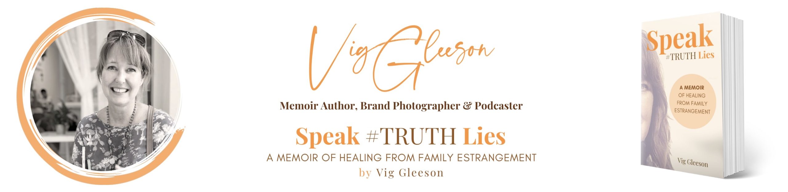 Heading Vig Gleeson Author of the memoir  Speak Truth Lies, Brand Photographer & Podcaster  Limerick August 2024