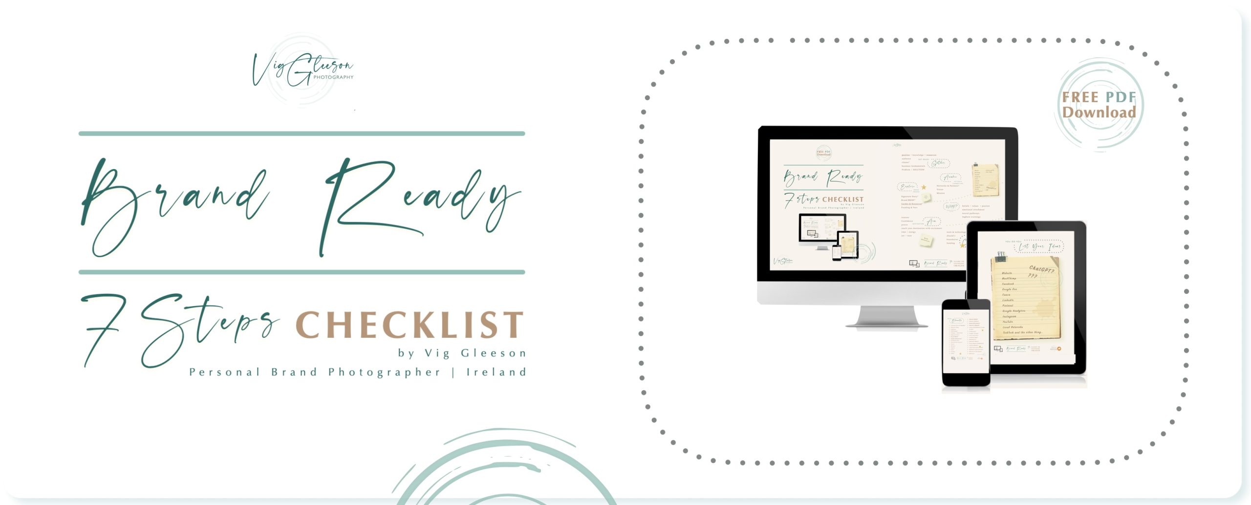 7 Steps to Brand Ready a The Photographer’s Checklist Download FREE pdf Brand Ready Guide to stunning IMAGES by Vig Gleeson Irish Personal Brand Photographer Limerick